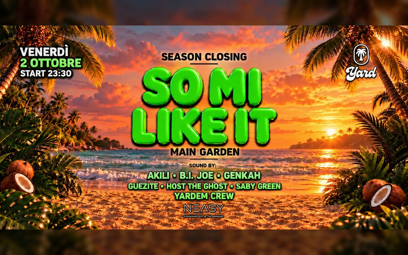 SO MI LIKE IT Summer Closing | YARD al NEASY CLUB